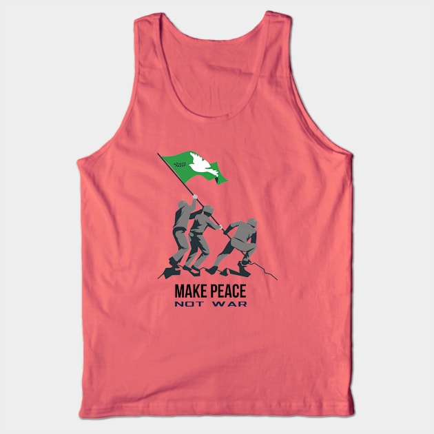 Make Peace Not War Three Soldiers Fitting White Pigeon with Green Flag On A Mountain Tank Top by ActivLife